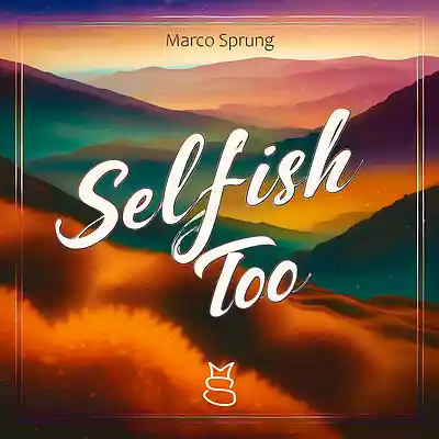 Picture for song 'Selfish Too' by artist 'Marco Sprung'