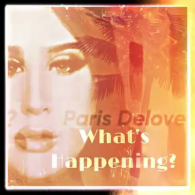 Picture for song 'What's Happening?' by artist 'Paris Delove'