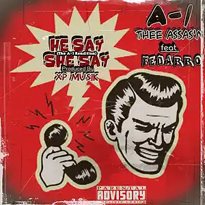 Picture for song 'HE SAY SHE SAY (feat. FEDARRO)' by artist 'A-1 Thee Assas'n'
