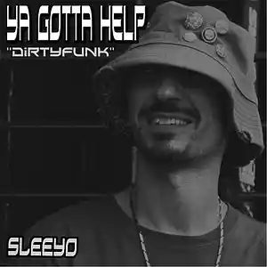 Picture for song 'Ya_Gotta_Help' by artist 'sleeyo'