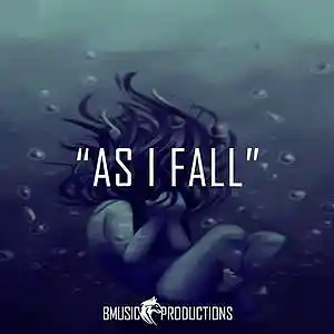 Picture for song 'As I Fall' by artist 'BMusicProductions'