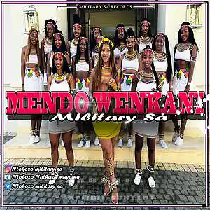 Picture for song 'MENDO WENKANI' by artist 'Military Sa'