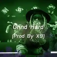 Picture for song '*New* Grind Hard (Prod By X9)' by artist 'X9 OTB'