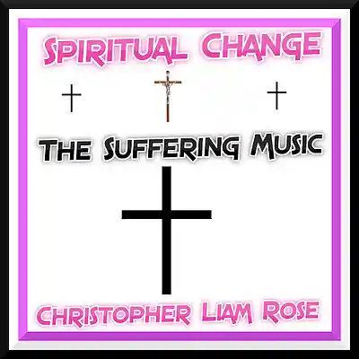 Picture for song 'The Suffering' by artist 'Christopher Liam Rose'