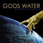 Picture for song 'Gods Water (prod. Goonie Noise).mp3' by artist 'Goonie Noise'