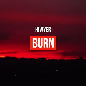Picture for song 'BURN' by artist 'HIWYER'
