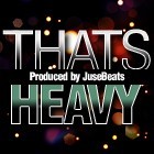 Picture for song '*BANGER* Thats Heavy' by artist 'JUSEBEATS'