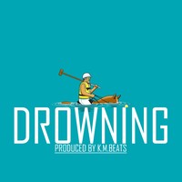 Picture for song 'Drowning - FREE DL' by artist 'KMBeatsOfficial'