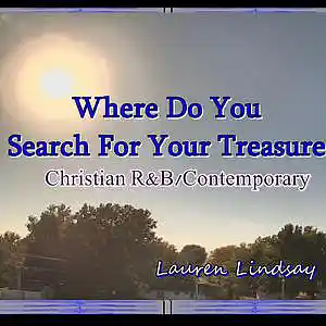 Picture for song 'Where Do You Search For Your Treasure Christian- G' by artist 'Lauren Lindsay Dj Empath'