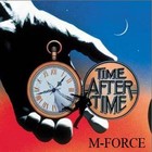 Picture for song 'Time After Time' by artist 'M-Force'
