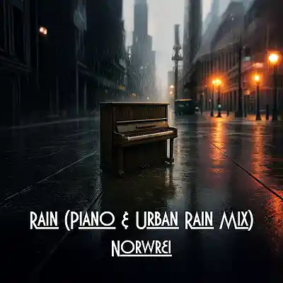 Picture for song 'Rain (Original Piano & Urban Rain Mix)' by artist 'Norwrei'