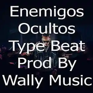 Picture for song 'Enemigos Ocultos (Ozuna Type Beat Reggaeton)' by artist 'Wally Music'