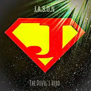 Picture for song 'The Devil's Hero (Single Version)' by artist 'J.A.S.O.N Band'