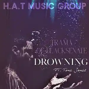 Picture for song 'Drowning FT Tone Jonez (MIX 1.0)' by artist 'TRAMA OF BLACKSENATE'