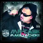 Picture for song 'MAKE YA CHOKE' by artist 'MR.TASK'