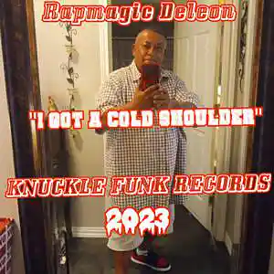 Picture for song 'Rapmagic - I Got A Cold Shoulder' by artist 'RAPMAGIC DELEON'
