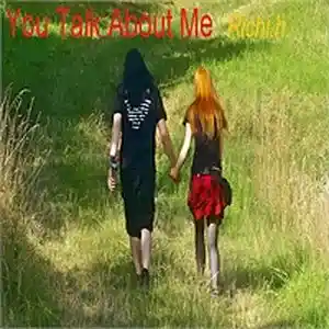 Picture for song 'You Talk About Me' by artist 'Richi.h.'