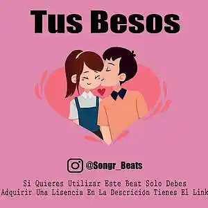 Picture for song 'Tus Besos' by artist 'Songr Beats'