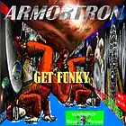 Picture for song 'Armortron Get Funky' by artist 'ARMORTRON'