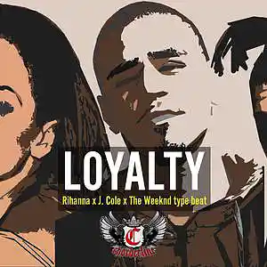 Picture for song 'Loyalty (Rihanna x J. Cole x The Weeknd type beat)' by artist 'Chorderline'