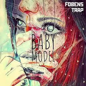 Picture for song 'BABY MODEL (164 BPM VOX)' by artist 'FOBENS'