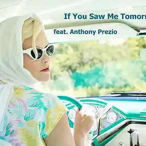 Picture for song 'If You Saw Me Tomorrow (feat. Anthony Prezio)' by artist 'Round The Globe'