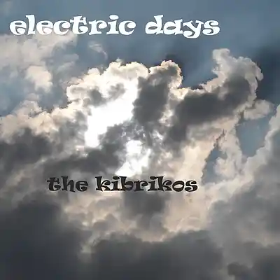 Picture for song 'electric days' by artist 'the kibrikos'