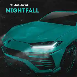 Picture for song 'Nightfall' by artist 'TMBM313'