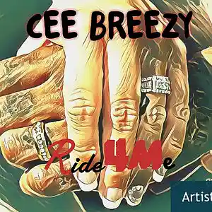 Picture for song 'Cee Breezy- R4M (Ride4Me)' by artist 'Cee breezy'