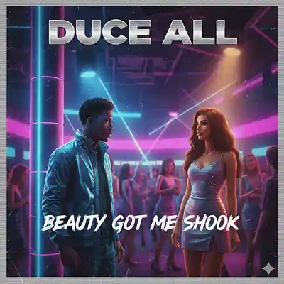 Picture for song 'Beauty Got Me Shook' by artist 'DUCE ALL MUSIC'