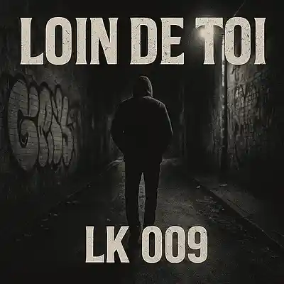 Picture for song 'LK 009_ LOIN DE TOI_' by artist 'LK 009'