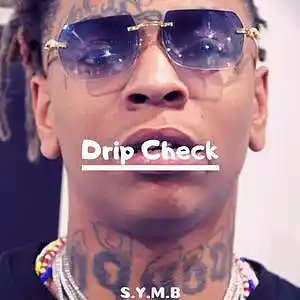 Picture for song '[Free] Drip Check (Buy 1 Get 2 FREE)' by artist 'S.Y.M.B'