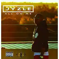Picture for song 'All On Me' by artist 'JyzleRightNow'