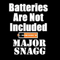 Picture for song 'Batteries Are Not Included' by artist 'Major Snagg'