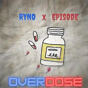 Picture for song 'Overdose' by artist 'Ryno xxy'