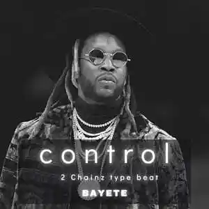 Picture for song 'Control (2 Chainz type piano beat)' by artist 'Bayete'