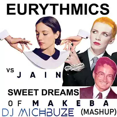 Picture for song 'Eurythmics vs Jain - Sweet Dreams of Makeba (Mashu' by artist 'DJ michbuze'