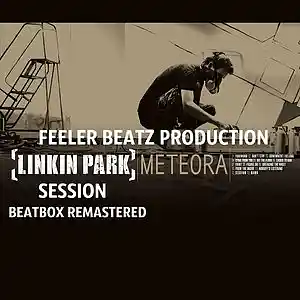 Picture for song 'Linkin Park Session Beatbox Remastered' by artist 'Feeler Beatz Production'