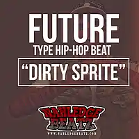 Picture for song 'BANGER!! Dirty Sprite (FUTURE TYPE)' by artist 'Nahledge Beatz'