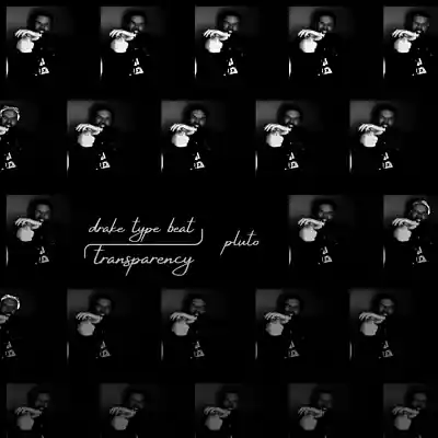 Picture for song 'DRAKE TYPE BEAT - TRANSPARENCY - PLUTO' by artist 'plutoo'
