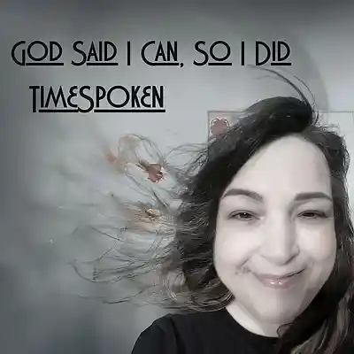 Picture for song 'God Said I Can, So I Did' by artist 'TimeSpoken'