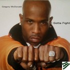 Picture for song 'I Gotta Fight' by artist 'Gregory McDonald'