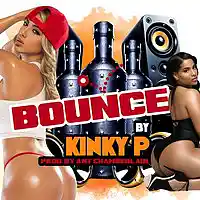 Picture for song 'Bounce by Kinky P' by artist 'Kinky P'