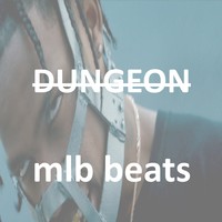 Picture for song 'Dungeon*Travi$ Scott x 2Chainz x Future Type Beat*' by artist 'MLB Beats'