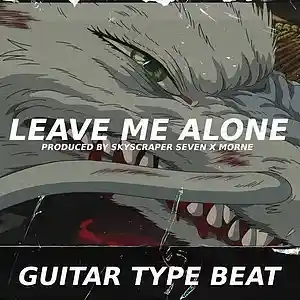 Picture for song 'Guitar Type Beat - Leave Me Alone' by artist 'Skyscraper Seven'