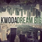 Picture for song 'Kwoda - Dream Big | FREE DL' by artist 'soulclapbeats'