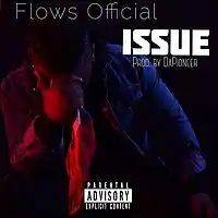 Picture for song 'WHATS THE ISSUE FINAL BY FLOWS OFFICIAL MUSIC' by artist 'DA-pionneerr'