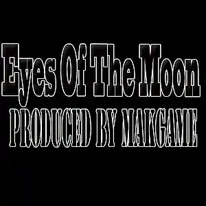 Picture for song 'Eyes Of The Moon (Makgame Original Mix)' by artist 'Makgame'