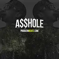 Picture for song '*NEW* A$$hole(Tyga Type)' by artist 'Prodlem'