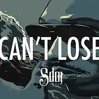 Picture for song '*NEW* Cant Lose (FREE DL + BUY 1 GET 1 FREE) ' by artist 'SdotFire'